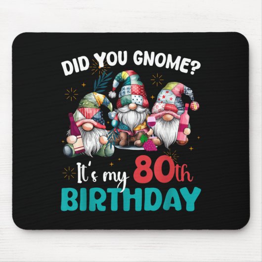 Did You Gnome Its My 80th Birthday 80 Year Old Gno Muismat (Voorkant)
