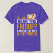 Did You Here The Fridge Guinea Pig Guinea Lover T-shirt (Design voorkant)
