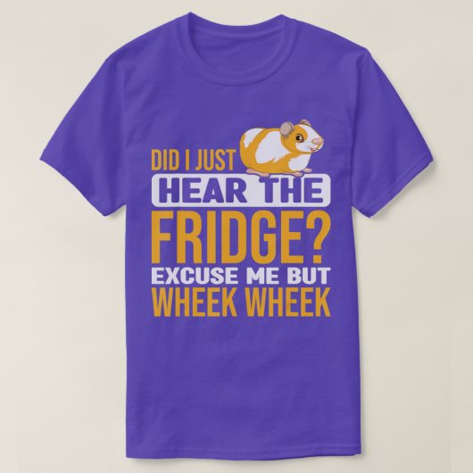 Did You Here The Fridge Guinea Pig Guinea Lover  T-shirt (Design voorkant)