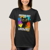 Did You Say Hardware Black Cat T-shirt (Voorkant)
