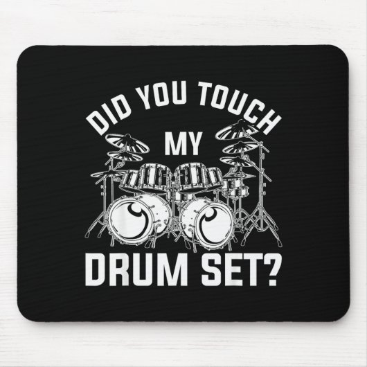 Did You Touch My Drum Set Funny Drummer Percussion Muismat (Voorkant)