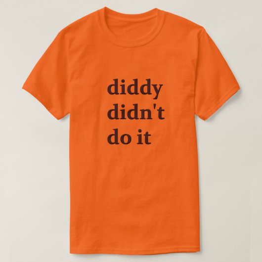 Diddy heeft het niet gedaan Tshirt (Design voorkant)