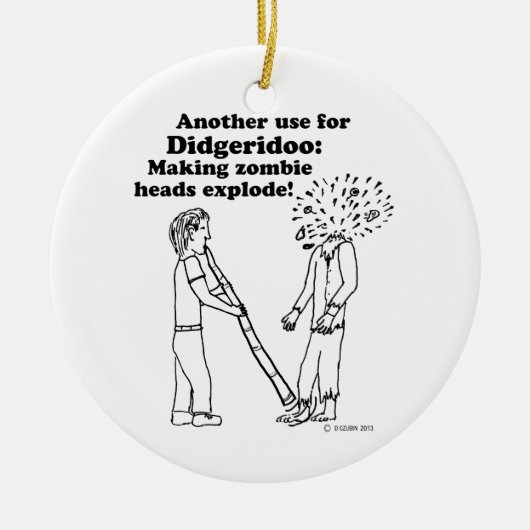 Didgeridoo Makes Zombies Explode Keramisch Ornament (Voorkant)