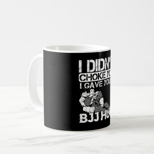 Didn't Choke You BJJ Hug Jiu Jitsu MMA Fight Koffiemok (Voorkant links)