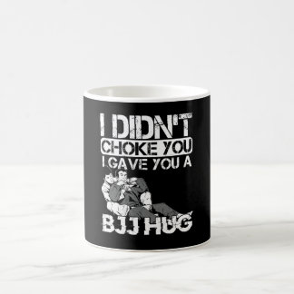 Didn't Choke You BJJ Hug Jiu Jitsu MMA Fight Koffiemok