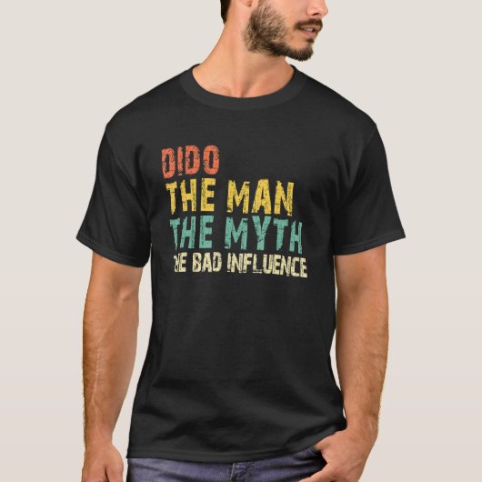 Dido The Man The Myth The Bad Influence  Retro T-shirt (Voorkant)