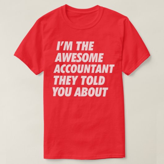 Die accountant vertelde je over B T-shirt (Design voorkant)