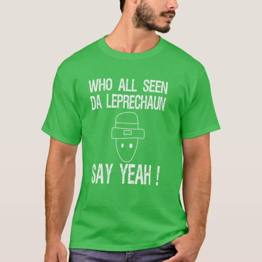 die allemaal een foto van DA Leprechaun zagen voor T-shirt (Voorkant)