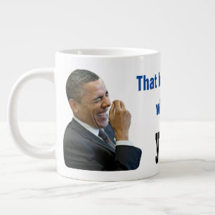 Die blik op Trump's gezicht, je bent 20oz. Grote Koffiekop