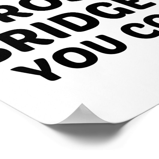 Die brug oversteken als je er bent poster (Hoek)