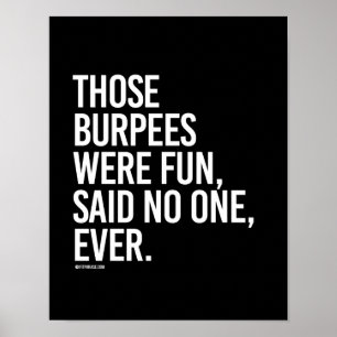 Die burpes waren leuk en zeiden nee op ooit. poster