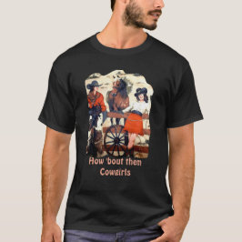 Die cowgirls t-shirt