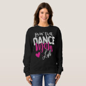 Die Dance Mam Life Dansende mama's D Trui (Voorkant volledig)