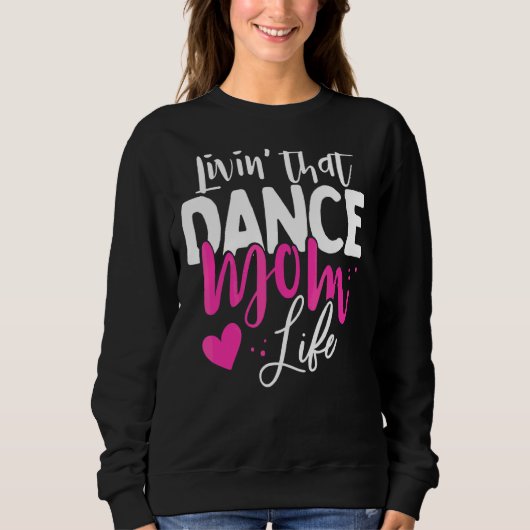 Die Dance Mam Life Dansende mama's D Trui (Voorkant)