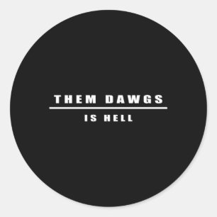 Die Dawgs is de hel Ronde Sticker