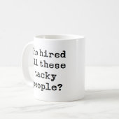 die deze smerige mensen inhuurden koffiemok (Voorkant links)