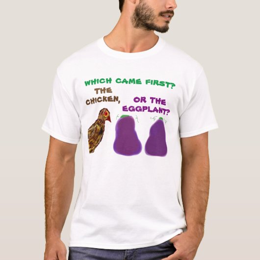 die eerst kwam de kip of de aubergine ? T-shirt (Voorkant)