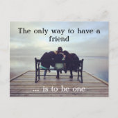 Die einzige Weise, einen Freund zu haben Briefkaart (Voorkant)