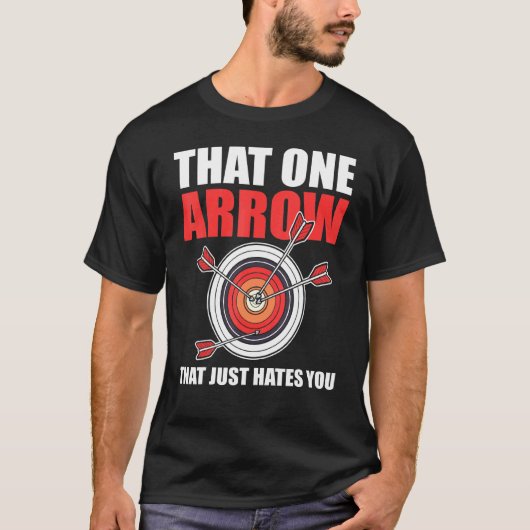 Die Enige Pijl Die Jou Haat Boogschutter Boogschie T-shirt (Voorkant)