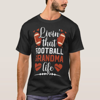 Die Football-Oma Leven Football Speler Grootmo T-shirt