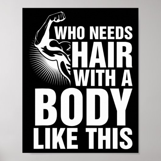 Die haar nodig heeft met zo'n lichaam als deze kal poster (Voorkant)
