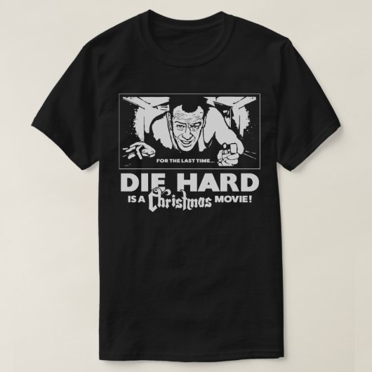 Die Hard is een kerstfilm. T-shirt (Design voorkant)