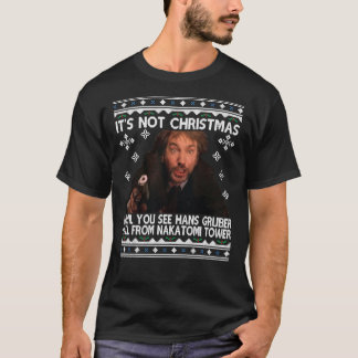 Die Hard is geen kerstman, eenzame Hans Gruber Her T-shirt