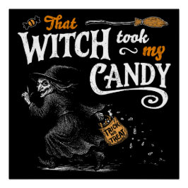 Die heks heeft mijn Snoep donker gemaakt Perfect Poster