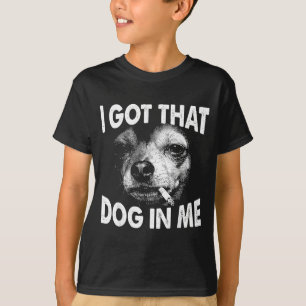 Die hond in grappige hond chihuahua liefhebbers ma t-shirt