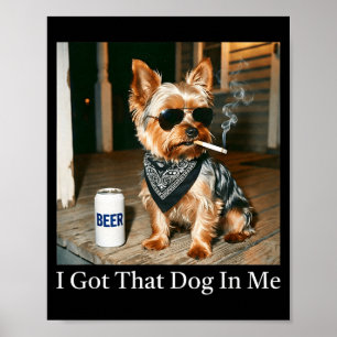 Die hond in yorkie sigaretten rokende meme humor poster