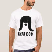 Die hond t-shirt (Voorkant)