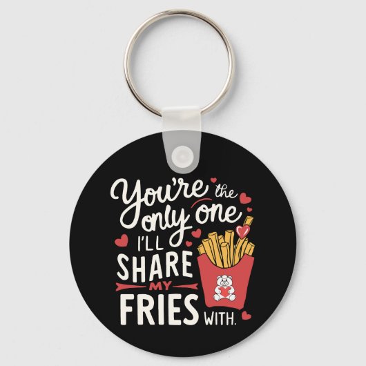 Die ik mijn frietjes zal delen met grappige Valent Sleutelhanger (Voorkant)