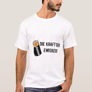 DIE KRAFT DER EWIGKEIT (Jesus Batterie) T-shirt