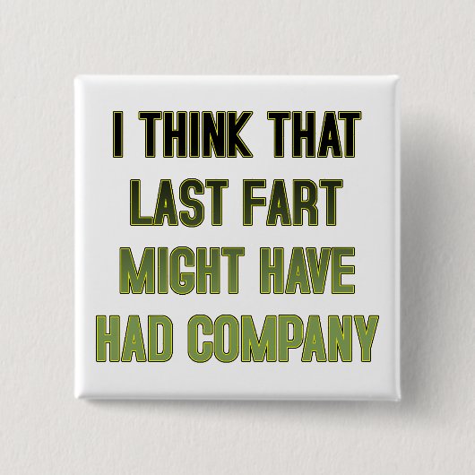 Die Laatste Scheet Had Gezelschap Grappige Knop Sp Vierkante Button 5,1 Cm (Voorkant)