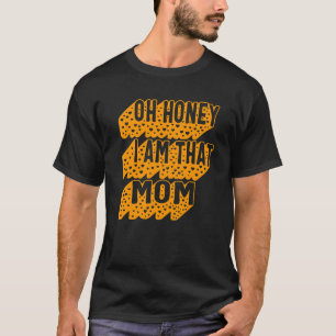 Die mama honing Moederdag voor haar nieuwe moeder  T-shirt