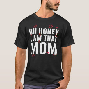 Die mama honing Moederdag voor haar nieuwe moeder  T-shirt