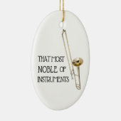 Die meeste noble van Instrumenten - Trombone Ornam Keramisch Ornament (Rechts)