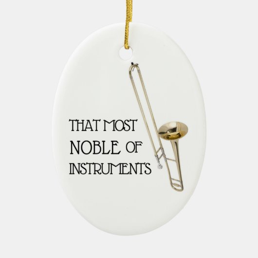 Die meeste noble van Instrumenten - Trombone Ornam Keramisch Ornament (Voorkant)