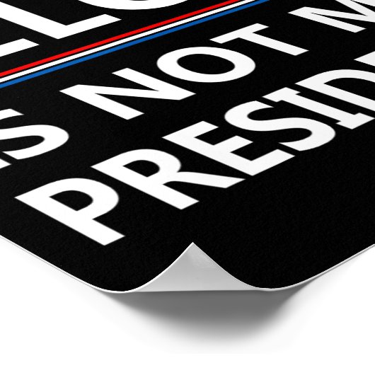 Die misdadiger is niet mijn President tegen Trump Poster (Hoek)