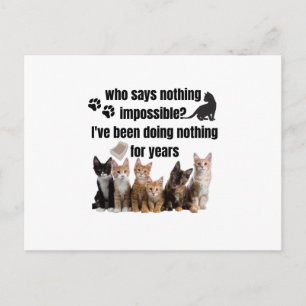 die niets onmogelijks zegt... dat ik al gedaan heb briefkaart