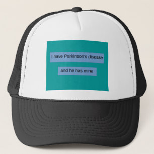 Die Parkinson's disease and he has mine. Trucker Pet