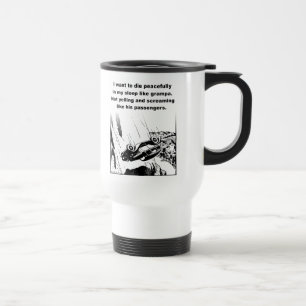 Die Peacely in My Sleep Funny Travel Mug Humor Reisbeker
