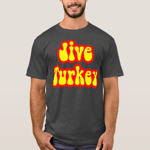 Die Retro 70s Gezegden Style Jive Turkey T-shirt