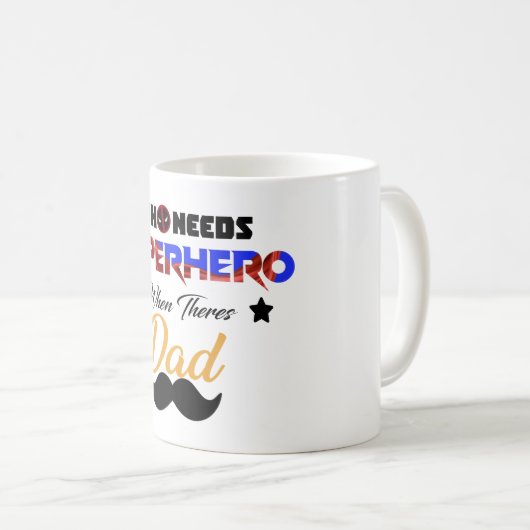 Die superheld nodig heeft als er pap is koffiemok (Voorkant rechts)