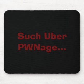 Die Uber PWNage... Muismat