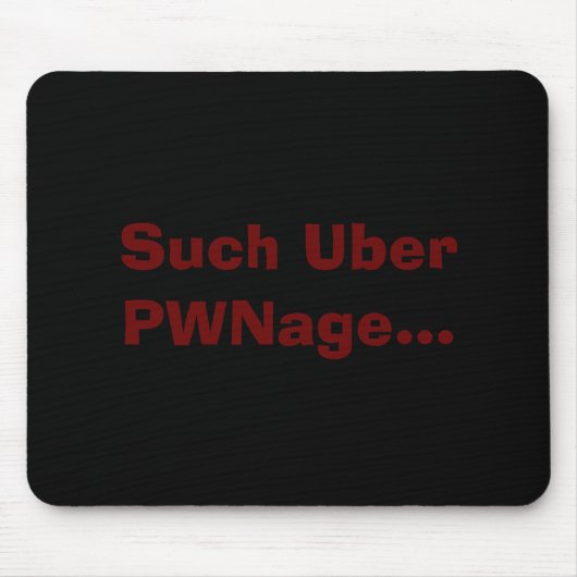 Die Uber PWNage... Muismat (Voorkant)