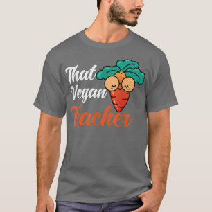 Die vegerleraar groenten en groenten t-shirt