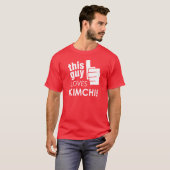 Die vent houdt van Kimchi! T-shirt (Voorkant volledig)