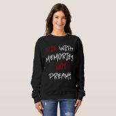 Die With Memories Not Dreams Awesome 2 Trui (Voorkant volledig)