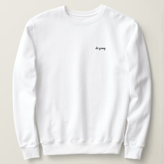 Die Young Pullover (Design voorkant)